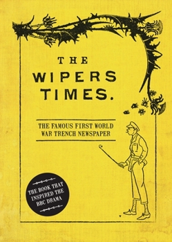 Hardcover The Wipers Times: The Famous First World War Trench Newspaper Book