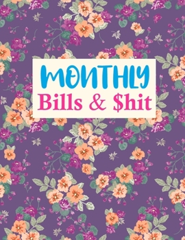 Paperback Monthly Bills & $hit: Simple Finance Monthly & Weekly Budget Planner Expense Tracker Bill Organizer Journal Notebook - Budget Planning - Bud Book