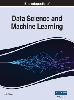 Hardcover Encyclopedia of Data Science and Machine Learning, VOL 5 Book