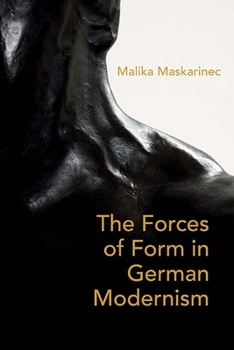Hardcover The Forces of Form in German Modernism Book