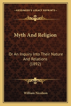 Paperback Myth And Religion: Or An Inquiry Into Their Nature And Relations (1892) Book