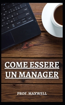 Paperback Come Essere Un Manager [Italian] Book