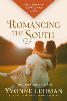 Paperback Romancing the South: Finding Love in the Carolinas: Finding Love in the Carolinas Book