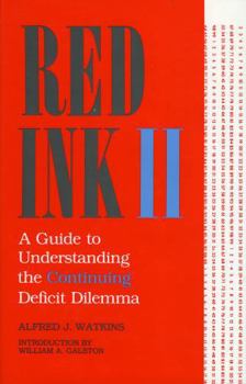 Hardcover Red Ink II: A Guide to Understanding the Continuing Deficit Dilemma Book
