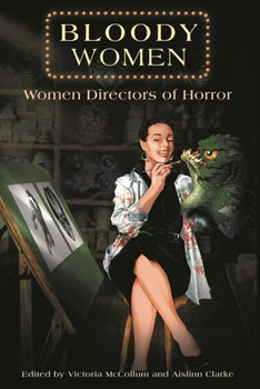 Paperback Bloody Women: Women Directors of Horror Book