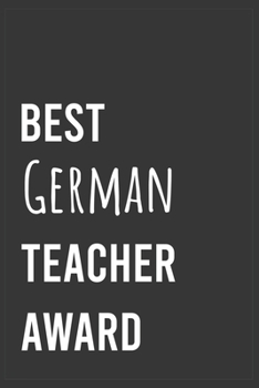 Best German Teacher Award: Funny Notebook, Appreciation / Thank You / Birthday Gift for for German Teacher
