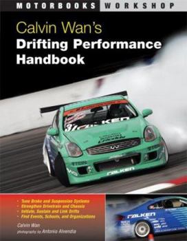 Paperback Calvin Wan's: Drifting Performance Handbook (Motorbooks Workshop) Book