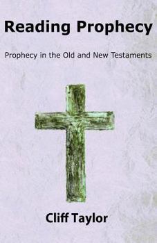 Paperback Reading Prophecy: Prophecy in the Old and New Testaments Book