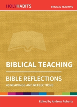 Biblical Teaching: 40 readings and teachings (Holy Habits Bible Reflections) - Book  of the Holy Habits