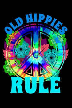 Journal: Old Hippies Rule Flower Peace Sign Blue Black Lined Notebook Writing Diary - 120 Pages 6 x 9