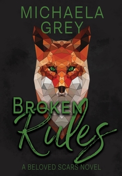 Broken Rules (2) - Book #2 of the Beloved Scars