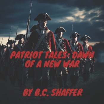 Paperback Patriot Tales: Dawn of a New War Book