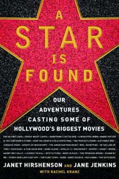 Hardcover A Star Is Found: Our Adventures Casting Some of Hollywood's Biggest Movies Book