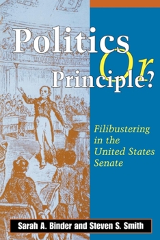 Hardcover Politics or Principle?: Filibustering in the United States Senate Book