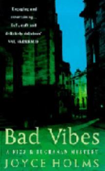 Bad Vibes - Book #3 of the Fizz & Buchanan