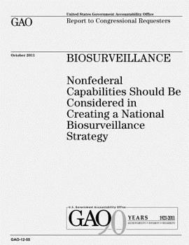 Paperback Biosurveillance: Nonfederal Capabilities Should be Considered in Creating a National Biosurveillance Strategy Book