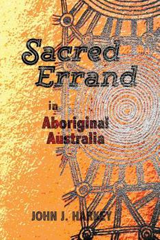 Paperback Sacred Errand: in Aboriginal Australia Book