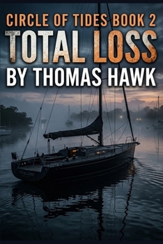 Paperback Total Loss: A Suncoast Noir Mystery Thriller (Circle of Tides Book 2) Book