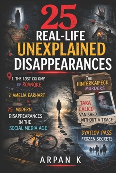 Paperback 25 Real-Life Unexplained Disappearances Book