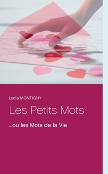 Paperback Les Petits Mots: ou les Mots de la Vie [French] Book