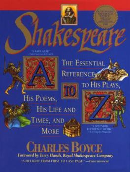 Paperback Shakespeare A to Z: The Essential Reference to His Plays, His Poems, His Life and Times, and More Book