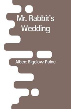 Mr. Rabbit's Wedding: Hollow Tree Stories - Book  of the Hollow Tree Stories