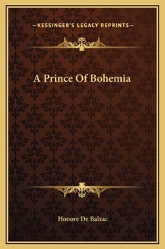 Un Prince de la Bohème - Book #47 of the La Comédie Humaine