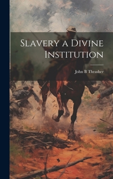 Hardcover Slavery a Divine Institution Book