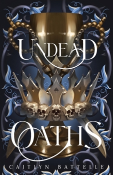 Undead Oaths: An Epic Romantic Fantasy Hades & Persephone Retelling (Undead Gods)