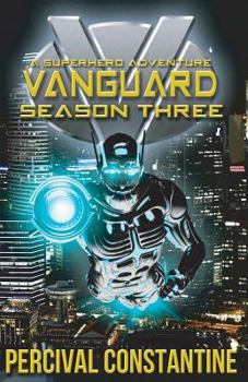 Vanguard: Season Three: A Superhero Adventure - Book  of the Vanguard