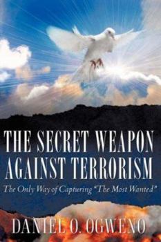 Hardcover The Secret Weapon Against Terrorism Book