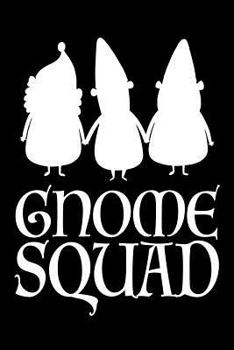 Gnome Squad : Funny Gnome Best Friends Gift Notebook