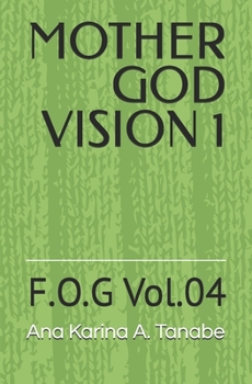 Paperback Mother God Vision 1: F.O.G V.4 Book