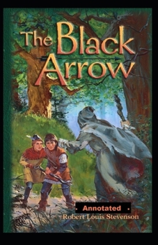 Paperback The Black Arrow Annotated Book