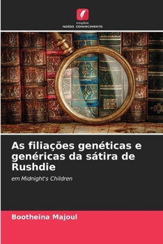 As filiações genéticas e genéricas da sátira de Rushdie (Portuguese Edition)