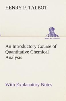 Paperback An Introductory Course of Quantitative Chemical Analysis With Explanatory Notes Book