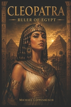 Cleopatra – Ruler of Egypt