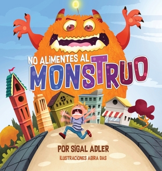 Hardcover No alimentes al monstruo: Cuentos infantiles con valores [Spanish] Book