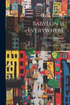 Paperback Babylon is Everywhere: the City as Man's Fate Book