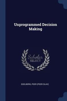 Paperback Unprogrammed Decision Making Book