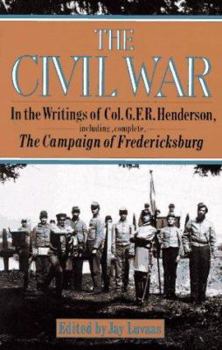 Paperback The Civil War in the Writings of Col. G.F.R. Henderson Book