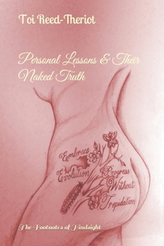 Paperback Personal Lessons & Their Naked Truth: The Side Notes of Hindsight Book