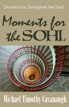 Paperback Moments for the SOHL: Devotions to Strengthen the Soul Book