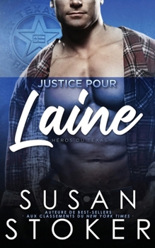 Justice pour Laine (Médaille d'Honneur: Héros Du Texas) (French Edition)
