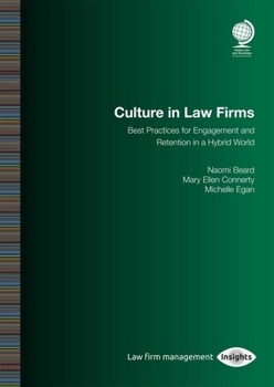Culture in Law Firms: Best Practices for Engagement and Retention in a Hybrid World