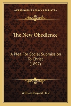 Paperback The New Obedience: A Plea For Social Submission To Christ (1897) Book