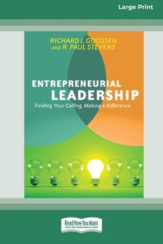 Paperback Entrepreneurial Leadership: Finding Your Calling, Making a Difference (16pt Large Print Format) Book