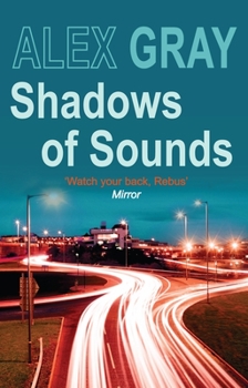 Shadow of Sounds - Book #3 of the DCI Lorimer
