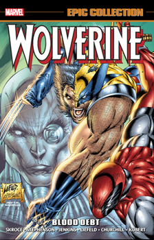 Paperback Wolverine Epic Collection: Blood Debt Book