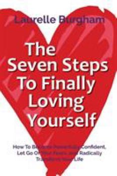 Paperback The Seven Steps To Finally Loving Yourself Book